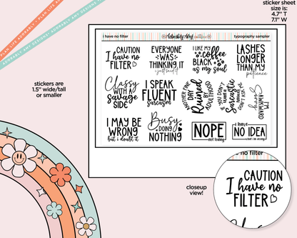 I Have No Filter Snarky Deco Typography Sampler Planner Stickers