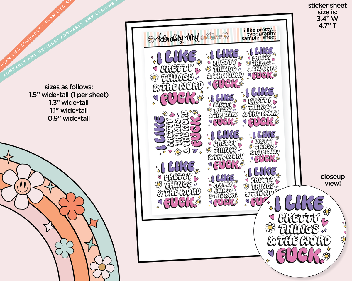 I Like Pretty Things & the Word Fuck Typography Sampler Planner Stickers - Adorably Amy Designs