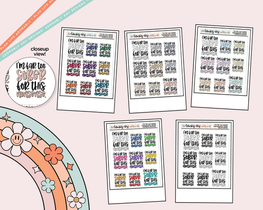 Rainbow or Black I'm Far to Sober for This Shit Typography Planner Stickers - Adorably Amy Designs