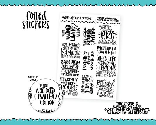 Foiled I'm Not Weird Typography Sampler Planner Stickers for any Planner or Insert