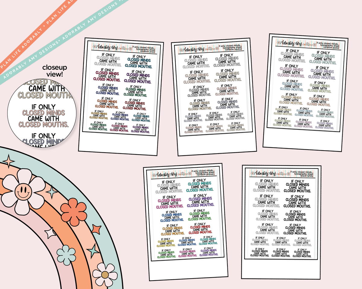 Rainbow or Black If Only Closed Minds Came With Closed Mouths Typography Planner Stickers - Adorably Amy Designs