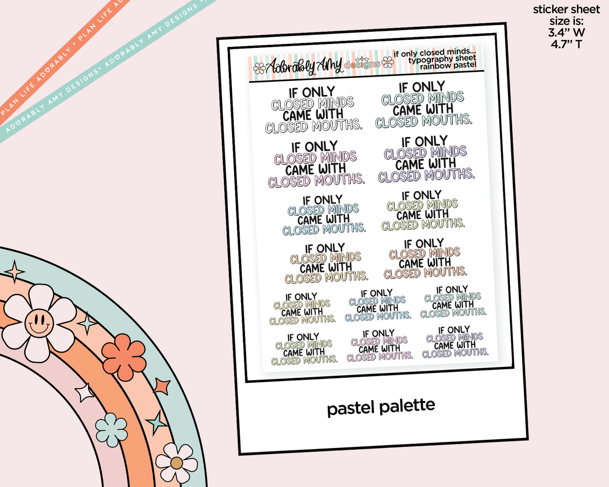 Rainbow or Black If Only Closed Minds Came With Closed Mouths Typography Planner Stickers - Adorably Amy Designs
