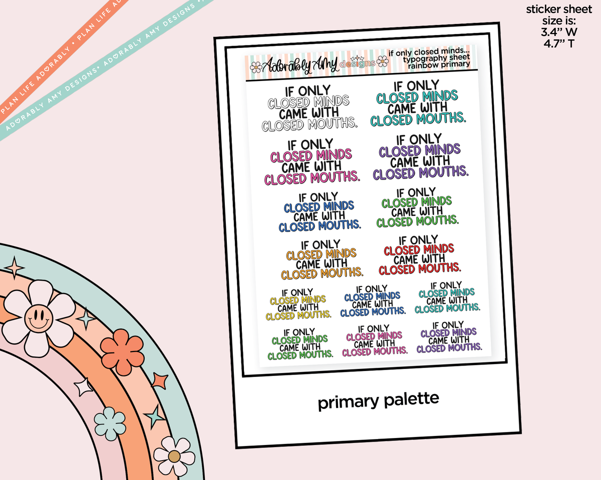 Rainbow or Black If Only Closed Minds Came With Closed Mouths Typography Planner Stickers - Adorably Amy Designs