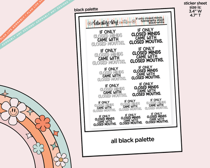 Rainbow or Black If Only Closed Minds Came With Closed Mouths Typography Planner Stickers - Adorably Amy Designs