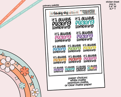 Rainbow or Black It's Always Fucking Something Typography Planner Stickers for any Planner or Insert