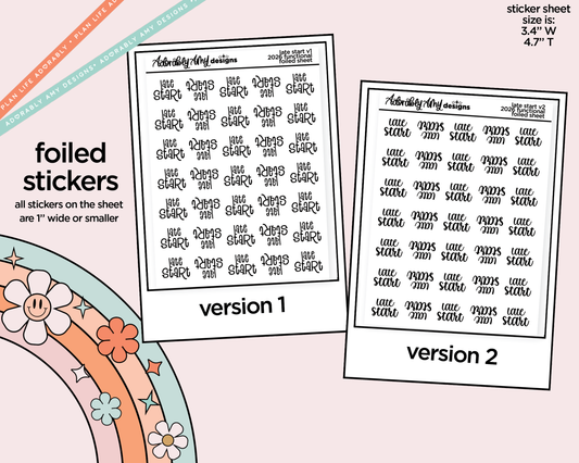 Foiled School Late Start 2026 - 2 Versions Reminder Typography Planner Stickers - Adorably Amy Designs