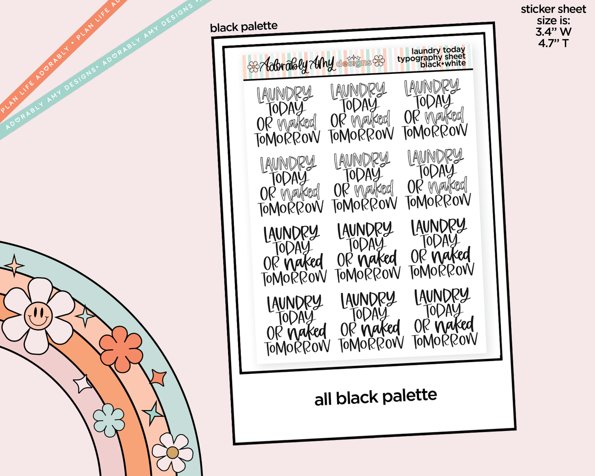 Rainbow or Black Hand Lettered Laundry Today or Naked Tomorrow Typography Planner Stickers - Adorably Amy Designs