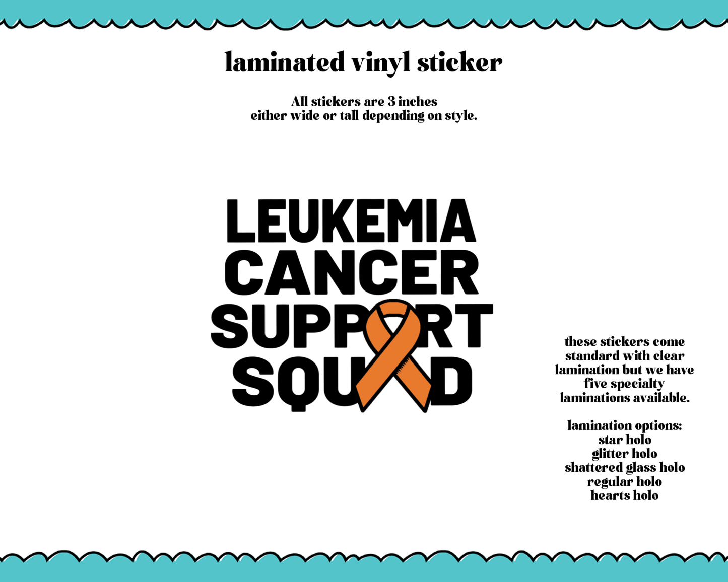 Laminated Vinyl Large Diecut Stickers- Leukemia Support Squad