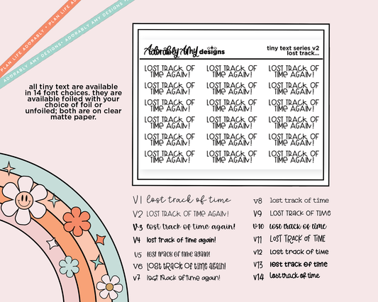 Foiled Tiny Text Series - Lost Track of Time Again Just Vibes Checklist Size Planner Sticker Sheet - Adorably Amy Designs
