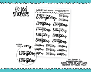 Foiled Start Love the Everyday Typography Planner Stickers for any Planner or Insert
