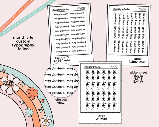May LE Foiled Custom Word/Phrase Stickers Planner Stickers for any Planner or Insert