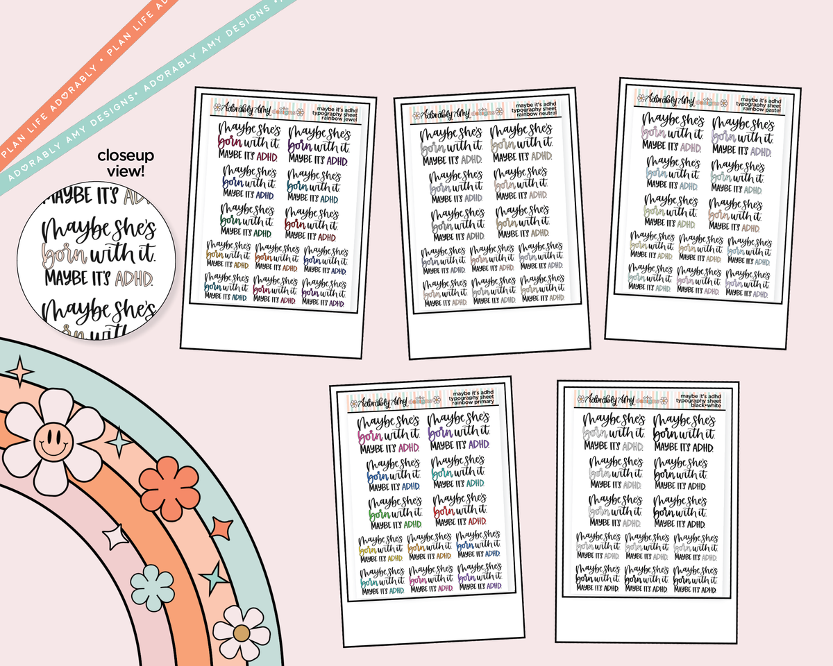 Rainbow or Black Hand Lettered Maybe She's Born With It, Maybe it's ADHD Typography Planner Sticker - Adorably Amy Designs