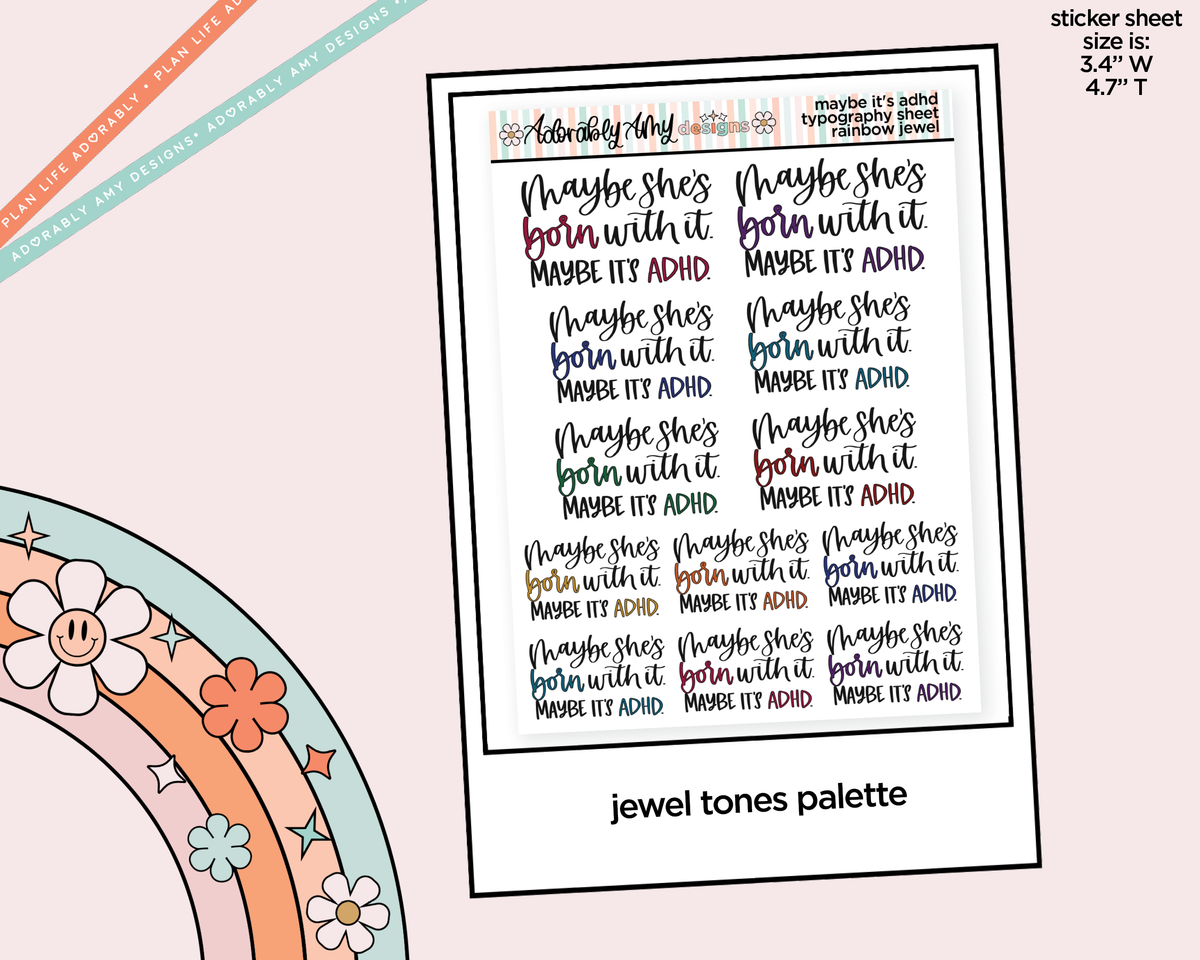 Rainbow or Black Hand Lettered Maybe She's Born With It, Maybe it's ADHD Typography Planner Sticker - Adorably Amy Designs