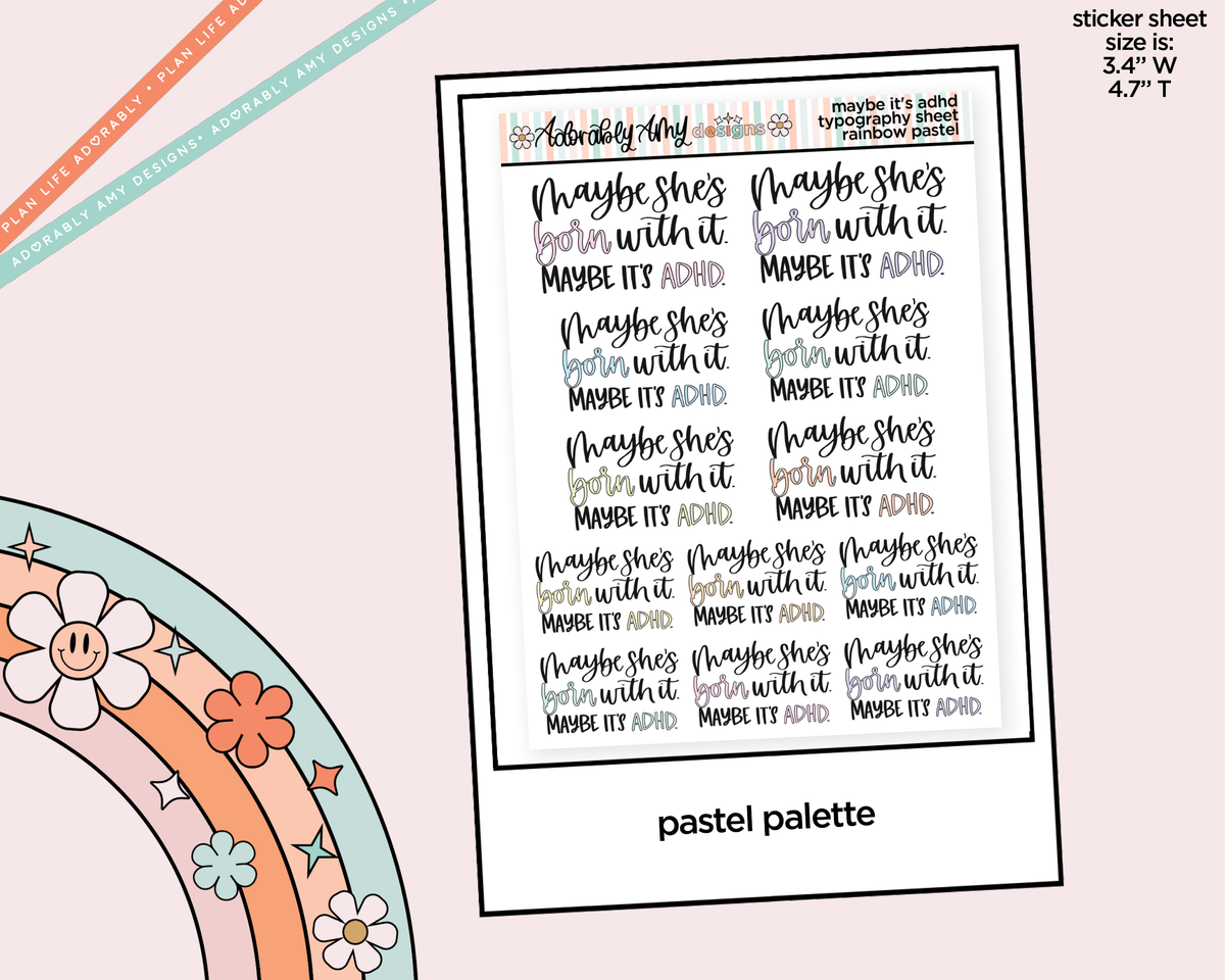 Rainbow or Black Hand Lettered Maybe She's Born With It, Maybe it's ADHD Typography Planner Sticker - Adorably Amy Designs