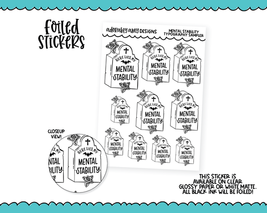 Foiled Here Lies My Mental Stability Typography Sampler Planner Stickers for any Planner or Insert
