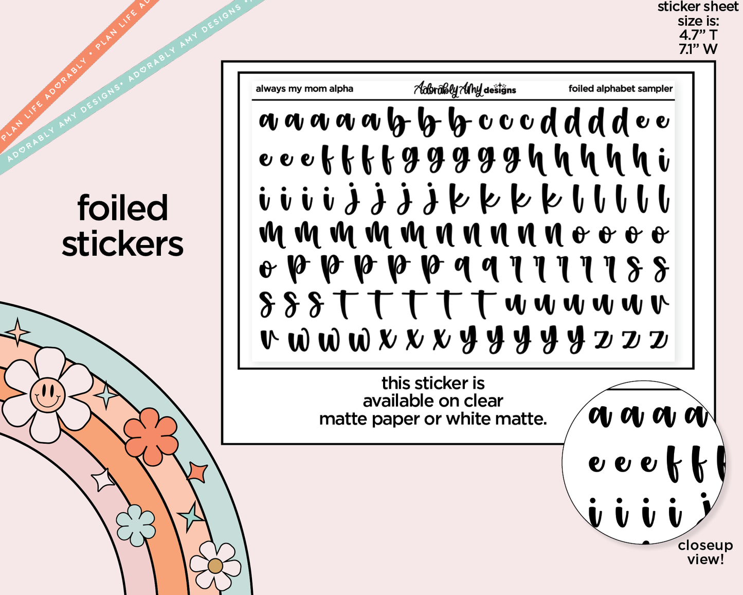 Foiled Always My Mom, Forever My Friend Alphabet Stickers Deco Typography Sampler Planner Stickers - Adorably Amy Designs