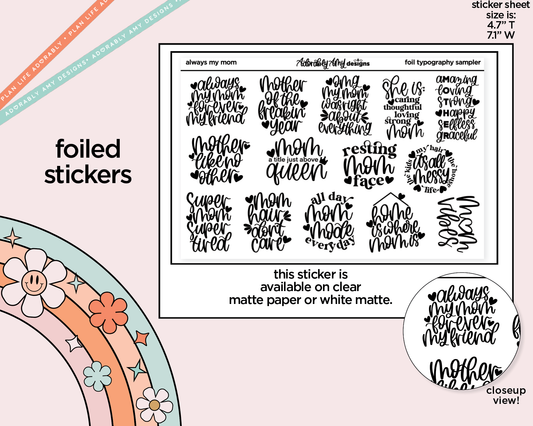 Foiled Always My Mom, Forever My Friend Themed Deco Typography Sampler Planner Stickers - Adorably Amy Designs
