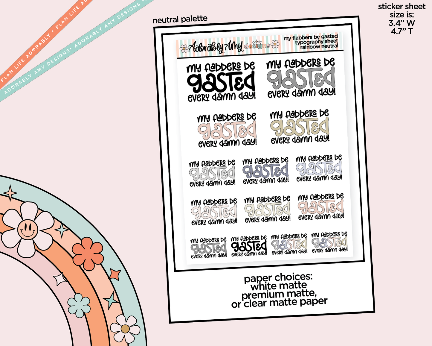 Rainbow or Black My Flabbers be Gasted Every Damn Day Typography Planner Stickers for any Planner or Insert