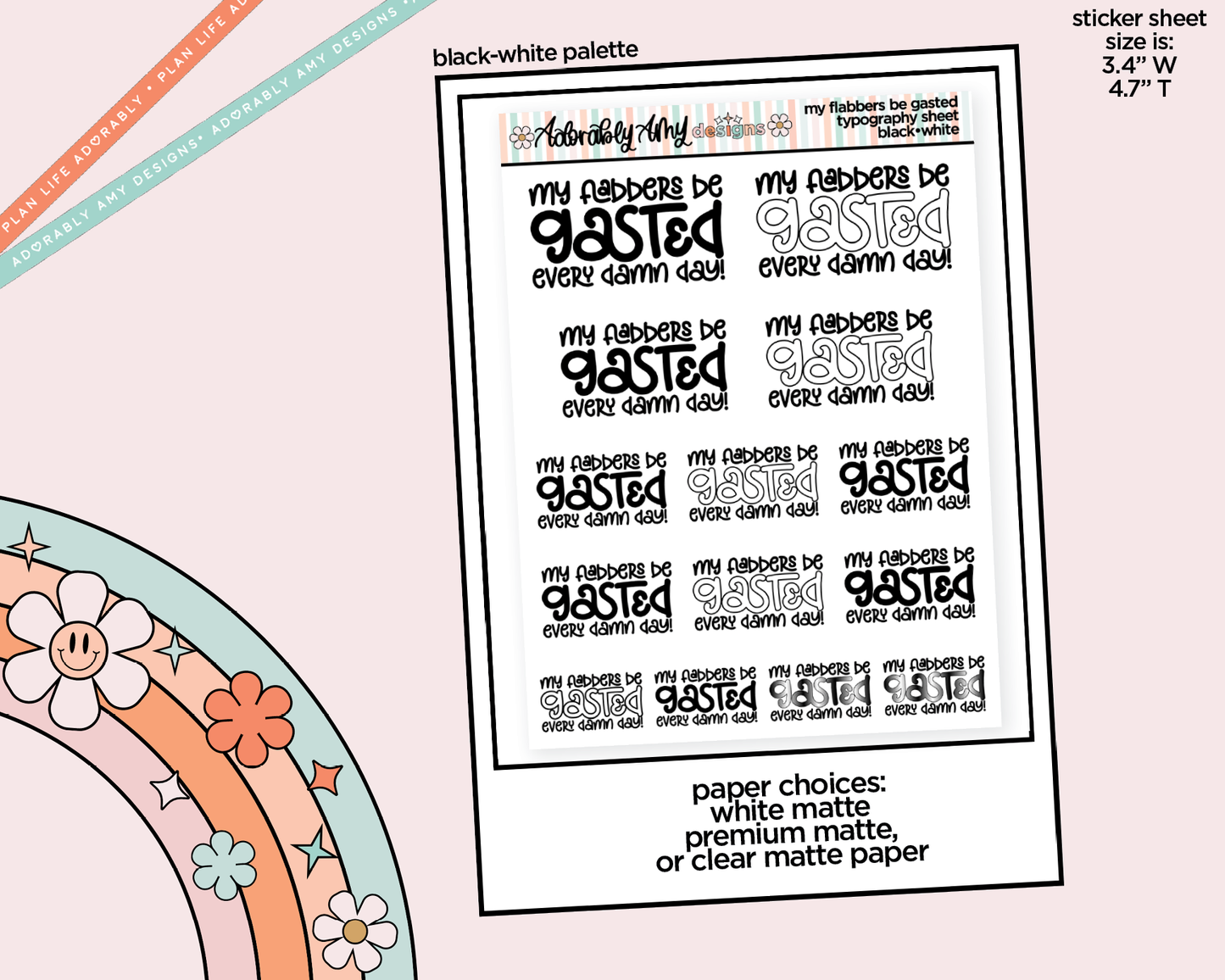 Rainbow or Black My Flabbers be Gasted Every Damn Day Typography Planner Stickers for any Planner or Insert