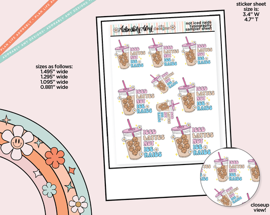 Iced Lattes Not Ice Raids Typography Sampler Planner Stickers - Adorably Amy Designs