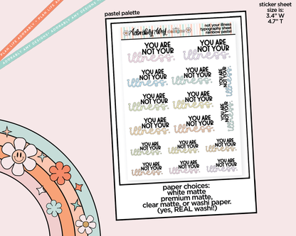 Rainbow or Black You Are Not Your Illness Typography Planner Stickers
