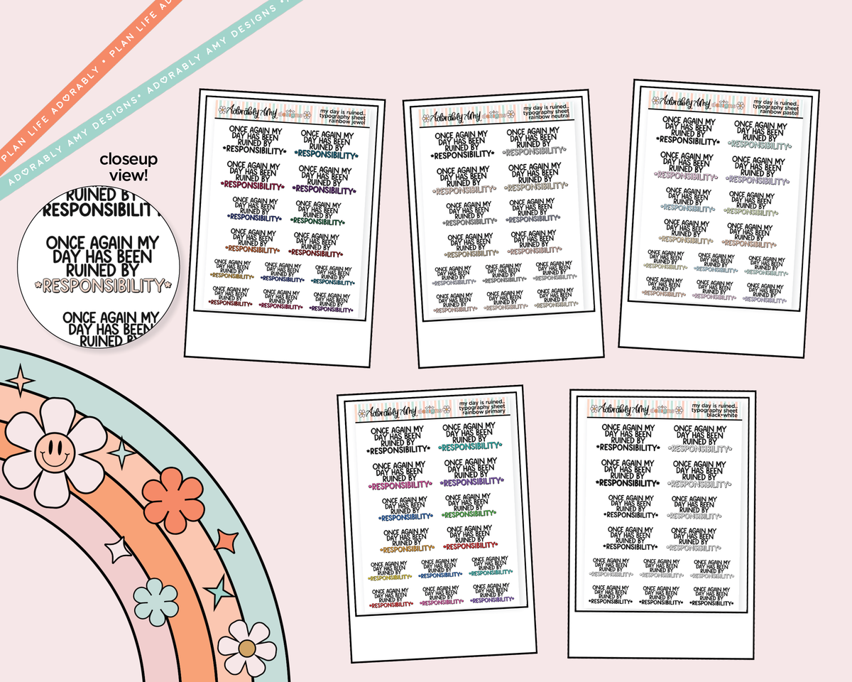 Rainbow or Black Once Again My Day Has Been Ruined by Responsibility Typography Planner Stickers - Adorably Amy Designs