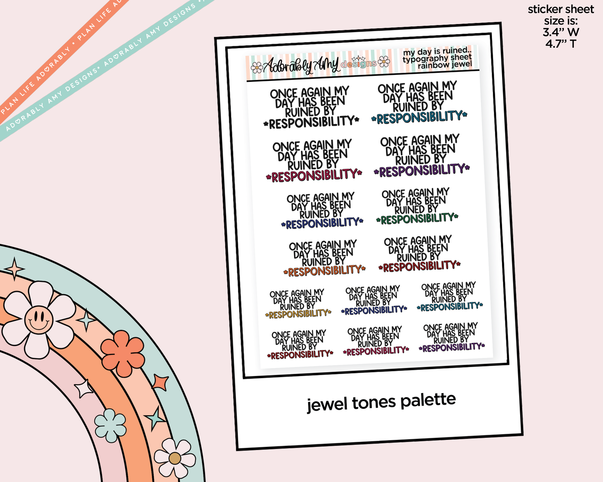 Rainbow or Black Once Again My Day Has Been Ruined by Responsibility Typography Planner Stickers - Adorably Amy Designs