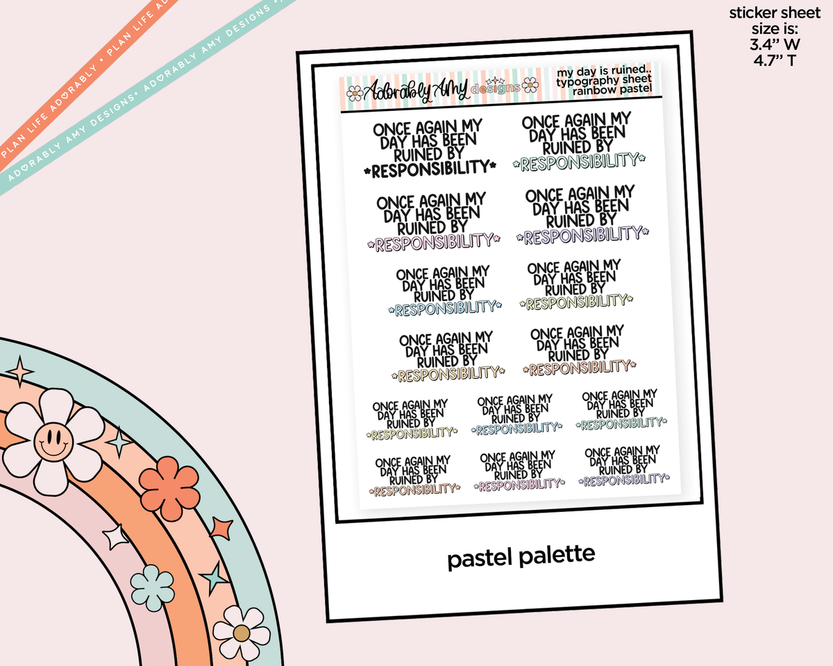 Rainbow or Black Once Again My Day Has Been Ruined by Responsibility Typography Planner Stickers - Adorably Amy Designs