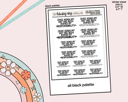 Rainbow or Black Once Again My Day Has Been Ruined by Responsibility Typography Planner Stickers - Adorably Amy Designs