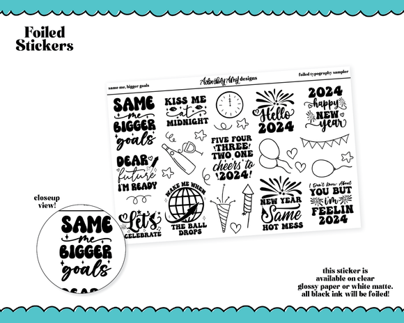 Same Me Bigger Goals New Years Typography Sampler Planner Stickers for any Planner or Insert