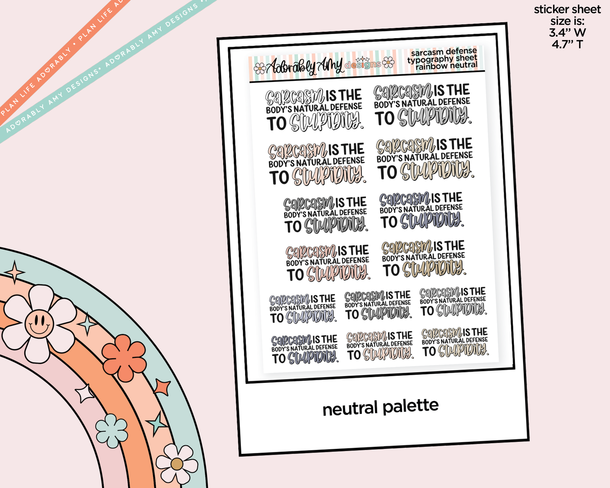 Rainbow or Black Sarcasm Is the Body's Natural Defense to Stupidity Typography Planner Stickers - Adorably Amy Designs