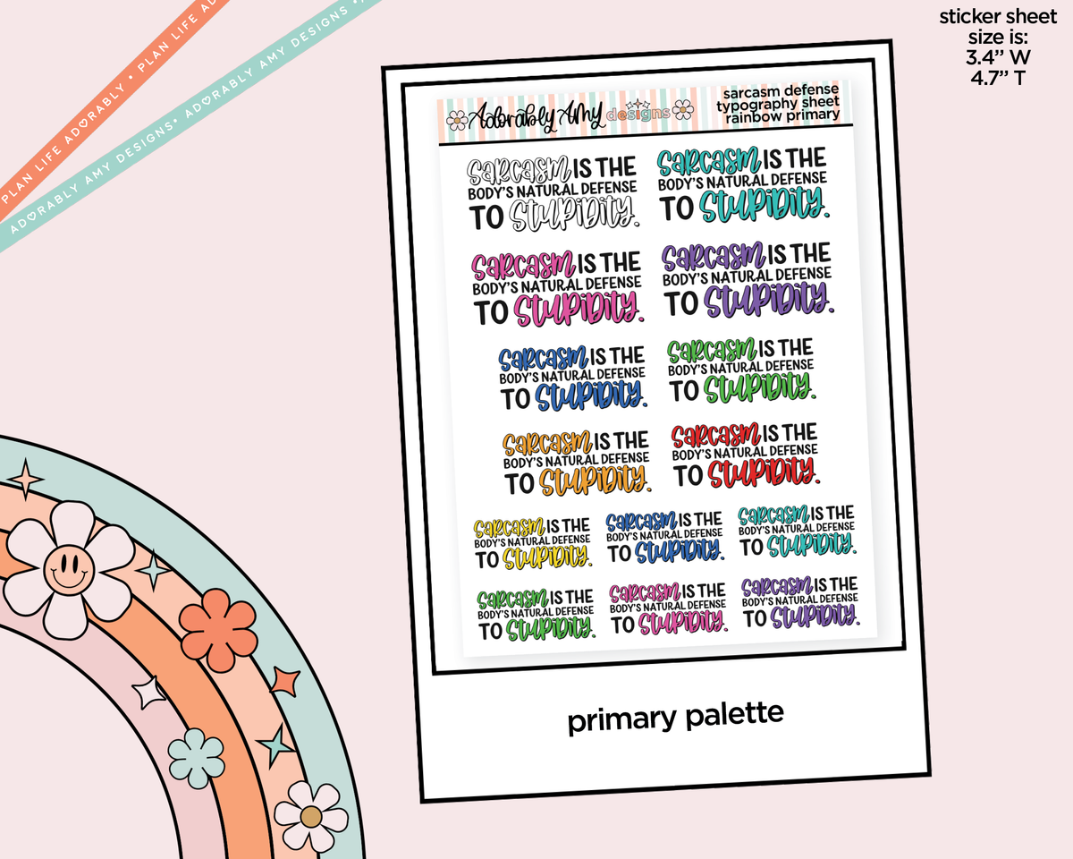 Rainbow or Black Sarcasm Is the Body's Natural Defense to Stupidity Typography Planner Stickers - Adorably Amy Designs