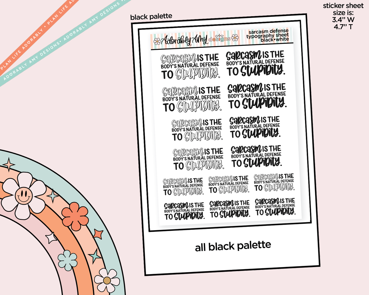 Rainbow or Black Sarcasm Is the Body's Natural Defense to Stupidity Typography Planner Stickers - Adorably Amy Designs