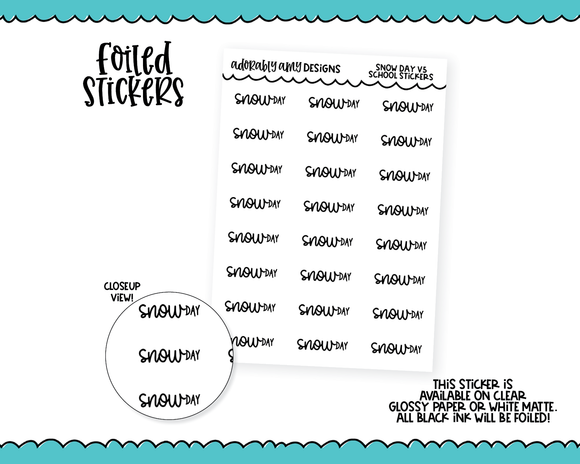 Foiled School Snow Day V5 Reminder Typography Planner Stickers for any Planner or Insert