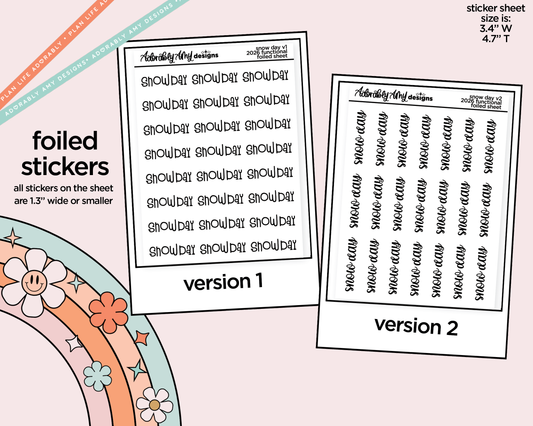 Foiled School Snow Day 2026 - 2 Versions Reminder Typography Planner Stickers - Adorably Amy Designs