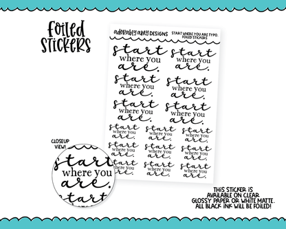 Foiled Start Where You Are Typography Planner Stickers for any Planner or Insert