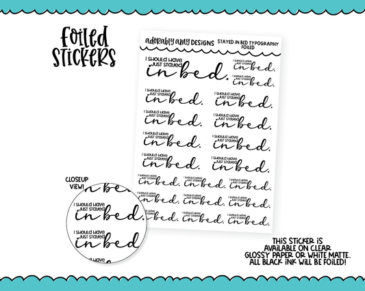 Foiled Stayed in Bed Typography Sampler Planner Stickers for any Planner or Insert