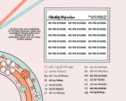 Foiled Tiny Text Series - Ate My Feelings. Checklist Size Planner Sticker Sheet