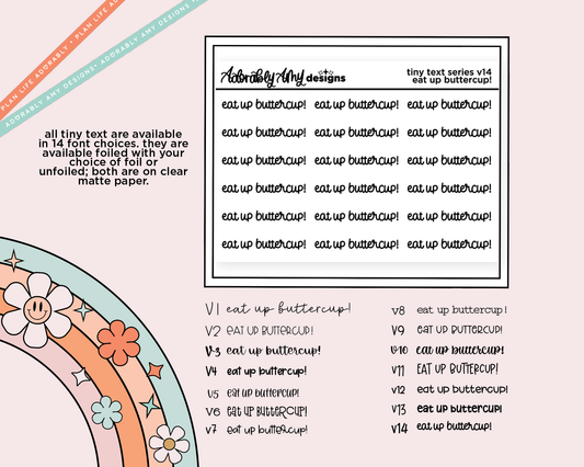 Foiled Tiny Text Series - Eat Up Buttercup! Checklist Size Planner Sticker Sheet