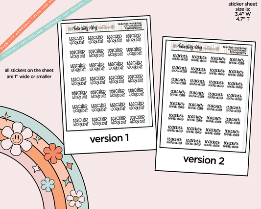 Teacher Workday 2026 - 2 Versions Typography Reminder Planner Stickers - Adorably Amy Designs