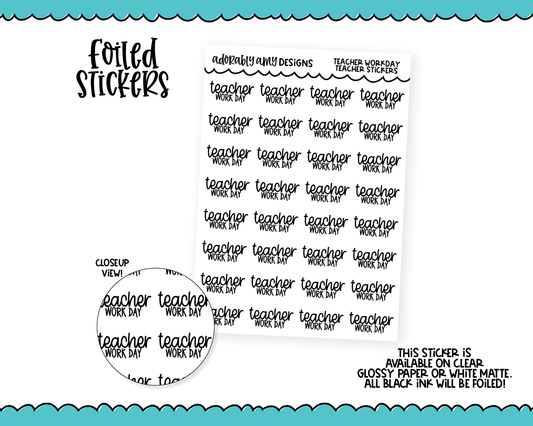 Foiled Teacher Workday V5 Reminder Typography Planner Stickers for any Planner or Insert