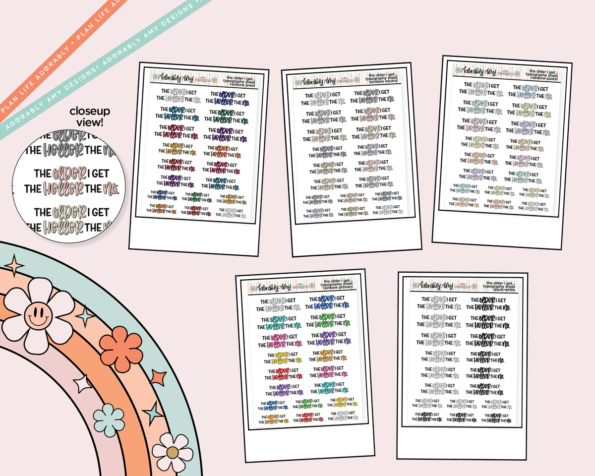 Rainbow or Black The Older I Get, The Heller the No Typography Planner Stickers - Adorably Amy Designs