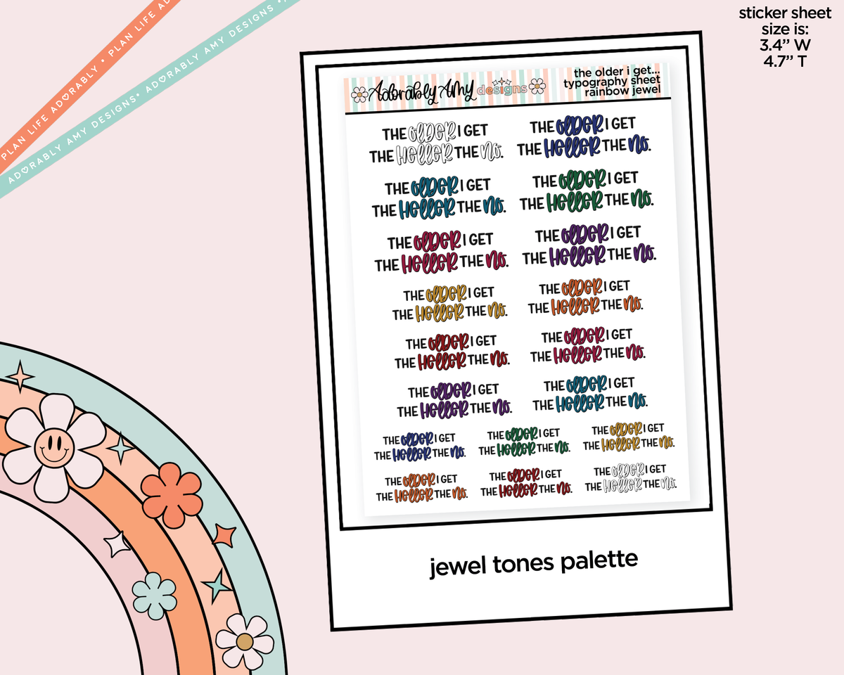 Rainbow or Black The Older I Get, The Heller the No Typography Planner Stickers - Adorably Amy Designs