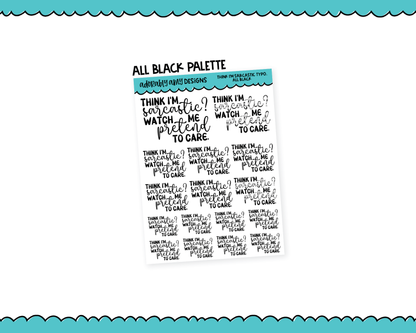 Rainbow or Black Think I'm Sarcastic? Typography Planner Stickers for any Planner or Insert