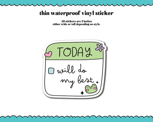 Waterproof Vinyl Large Diecut Stickers -Today I Will Frog