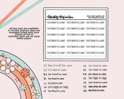 Foiled Tiny Text Series - Too Tired to Care Checklist Size Planner Sticker Sheet