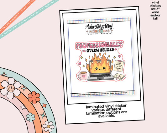 Laminated Vinyl Large Diecut Stickers - Professionally Overwhelmed - Adorably Amy Designs