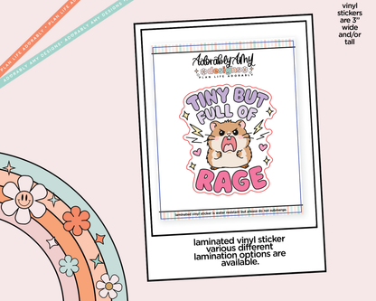 Laminated Vinyl Large Diecut Stickers - Tiny But Full of Rage