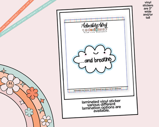 Laminated Vinyl Large Diecut Stickers - And Breathe