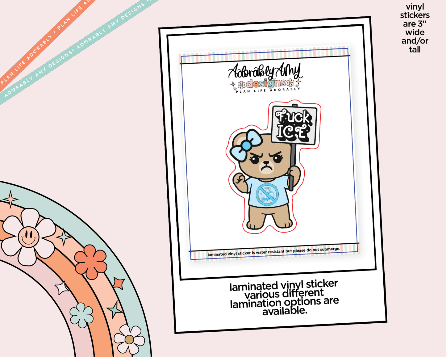 Laminated Vinyl Large Diecut Stickers - Fuck Ice Bailee Bear - Adorably Amy Designs